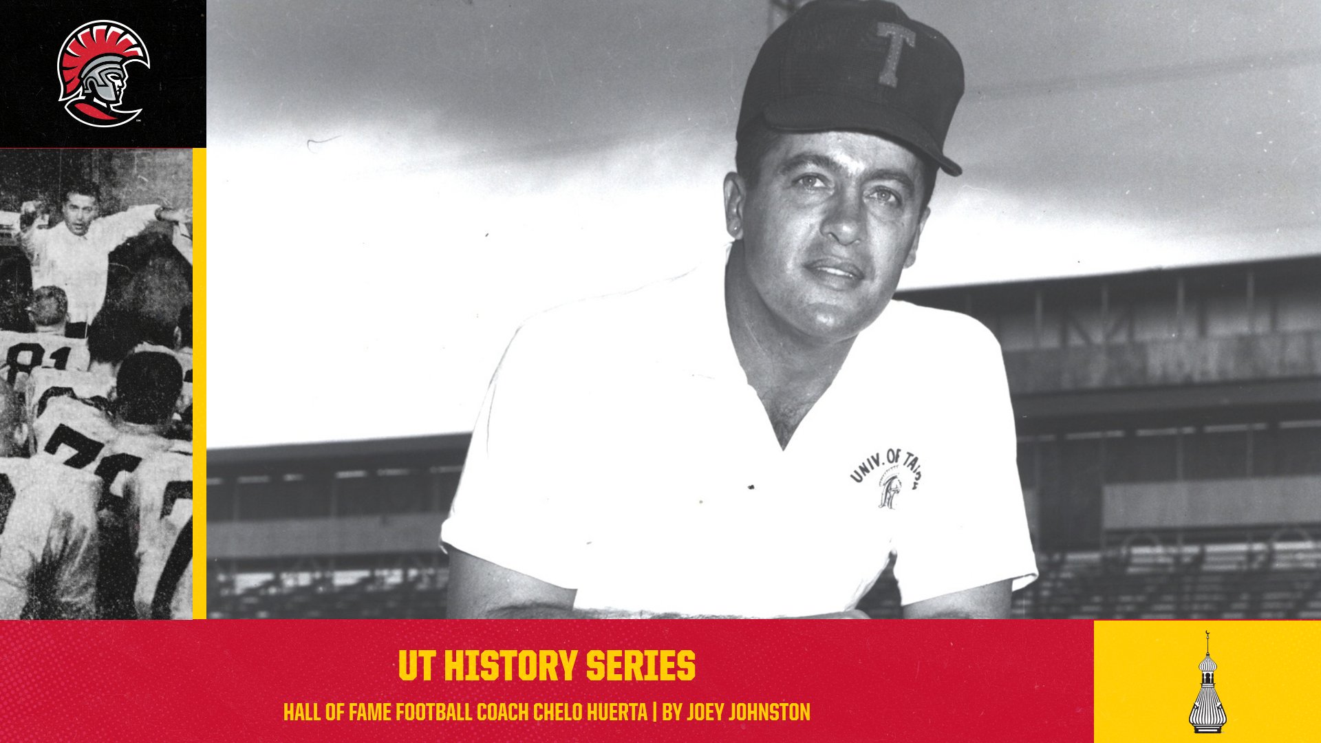 UT History Series: Hall of Fame Football Coach Chelo Huerta